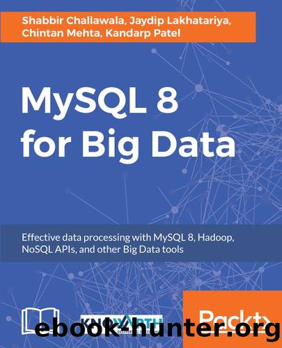 MySQL 8 for Big Data by Shabbir Challawala
