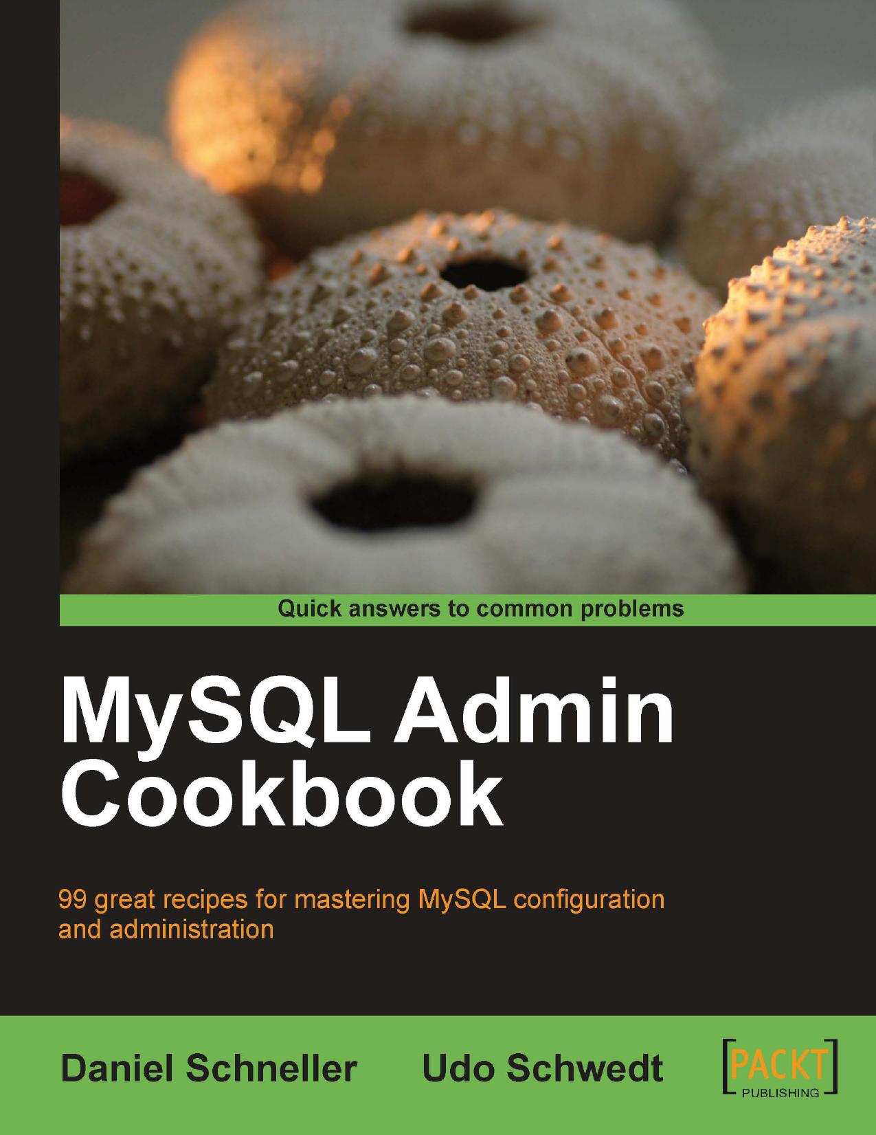 MySQL Admin Cookbook by Daniel Schneller Udo Schwedt