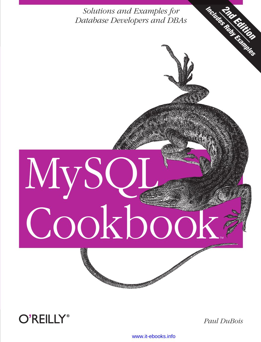 MySQL Cookbook, 2nd Edition: Solutions & Examples for Database Developers and DBAs by Paul DuBois
