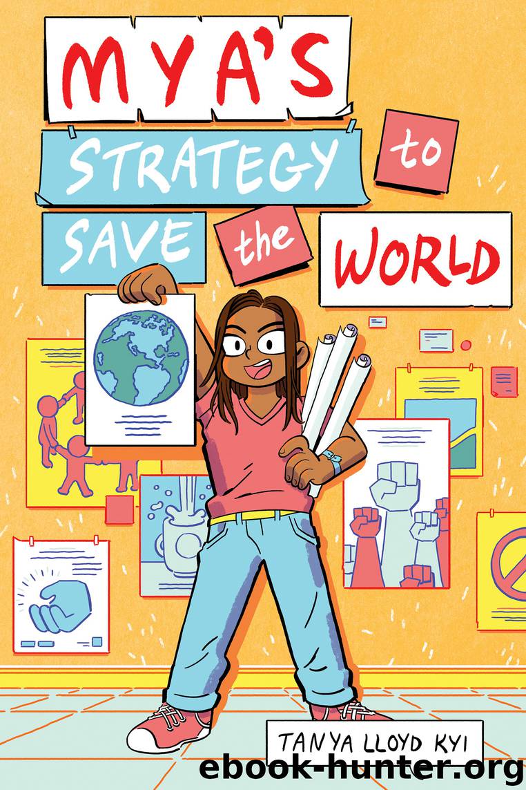 Mya's Strategy to Save the World by Tanya Lloyd Kyi
