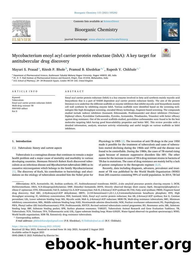 Mycobacterium enoyl acyl carrier protein reductase (InhA): A key target for antitubercular drug discovery by Mayuri S. Prasad & Ritesh P. Bhole & Pramod B. Khedekar & Rupesh V. Chikhale