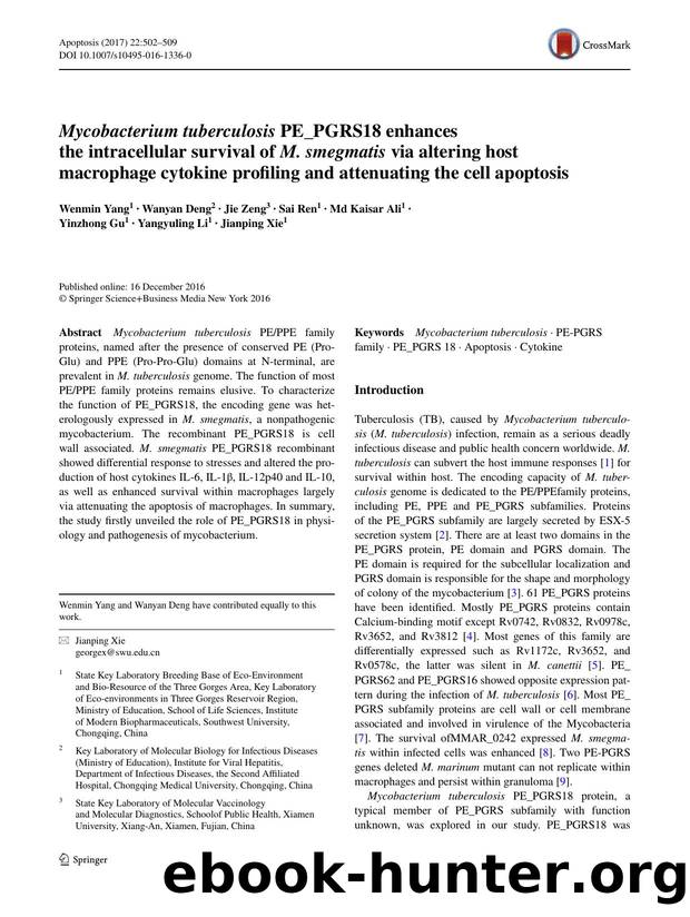 Mycobacterium tuberculosis PE_PGRS18 enhances the intracellular survival of M. smegmatis via altering host macrophage cytokine profiling and attenuating the cell apoptosis by Wenmin Yang