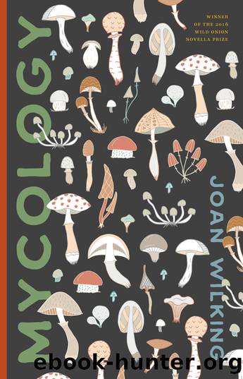 Mycology by Joan Wilking