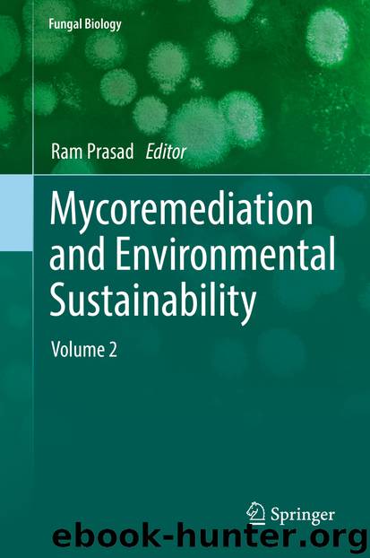 Mycoremediation and Environmental Sustainability by Ram Prasad
