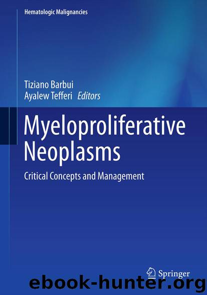 Myeloproliferative Neoplasms by Tiziano Barbui & Ayalew Tefferi