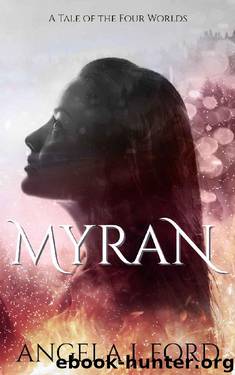 Myran by Angela J Ford