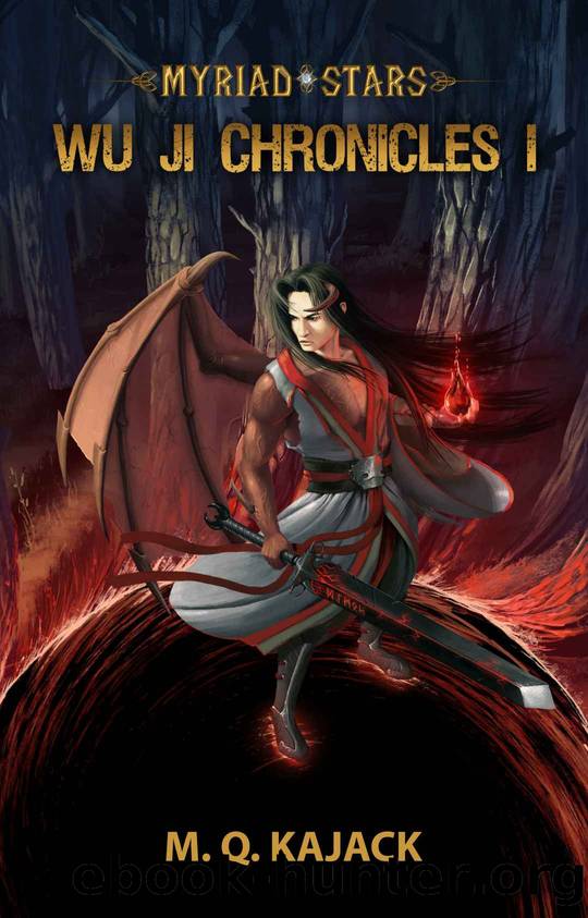 Myriad Stars: Wu Ji Chronicles I. A Cultivation LitRPG Universe by M.Q. Kajack
