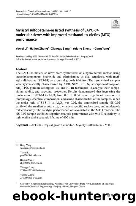 Myristyl sulfobetaine-assisted synthesis of SAPO-34 molecular sieves with improved methanol-to-olefins (MTO) performance by Yuwei Li & Haijun Zhang & Xiangge Sang & Yulong Zheng & Gang Yang