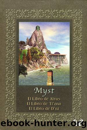 Myst by Rand Miller & Robyn Miller & David Wingrove