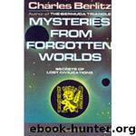 Mysteries From Forgotten Worlds by Charles Berlitz