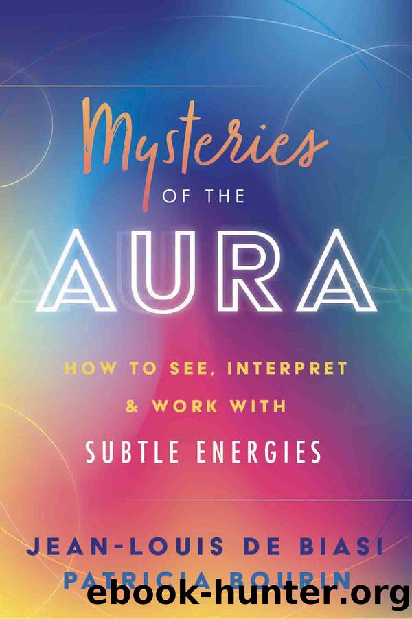 Mysteries of the Aura by Jean-Louis de Biasi