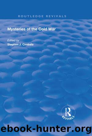 Mysteries of the Cold War by Stephen J. Cimbala
