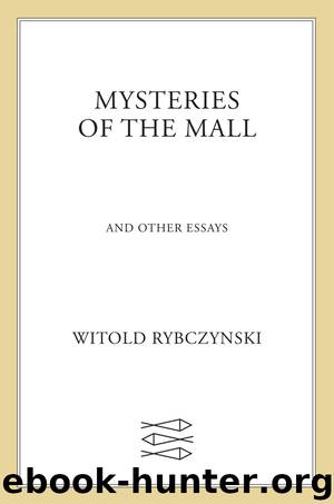 Mysteries of the Mall by Witold Rybczynski