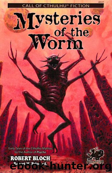 Mysteries of the Worm by Robert Bloch