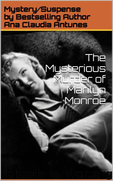 Mysterious Murder of Marilyn Monroe by Ana Claudia Antunes