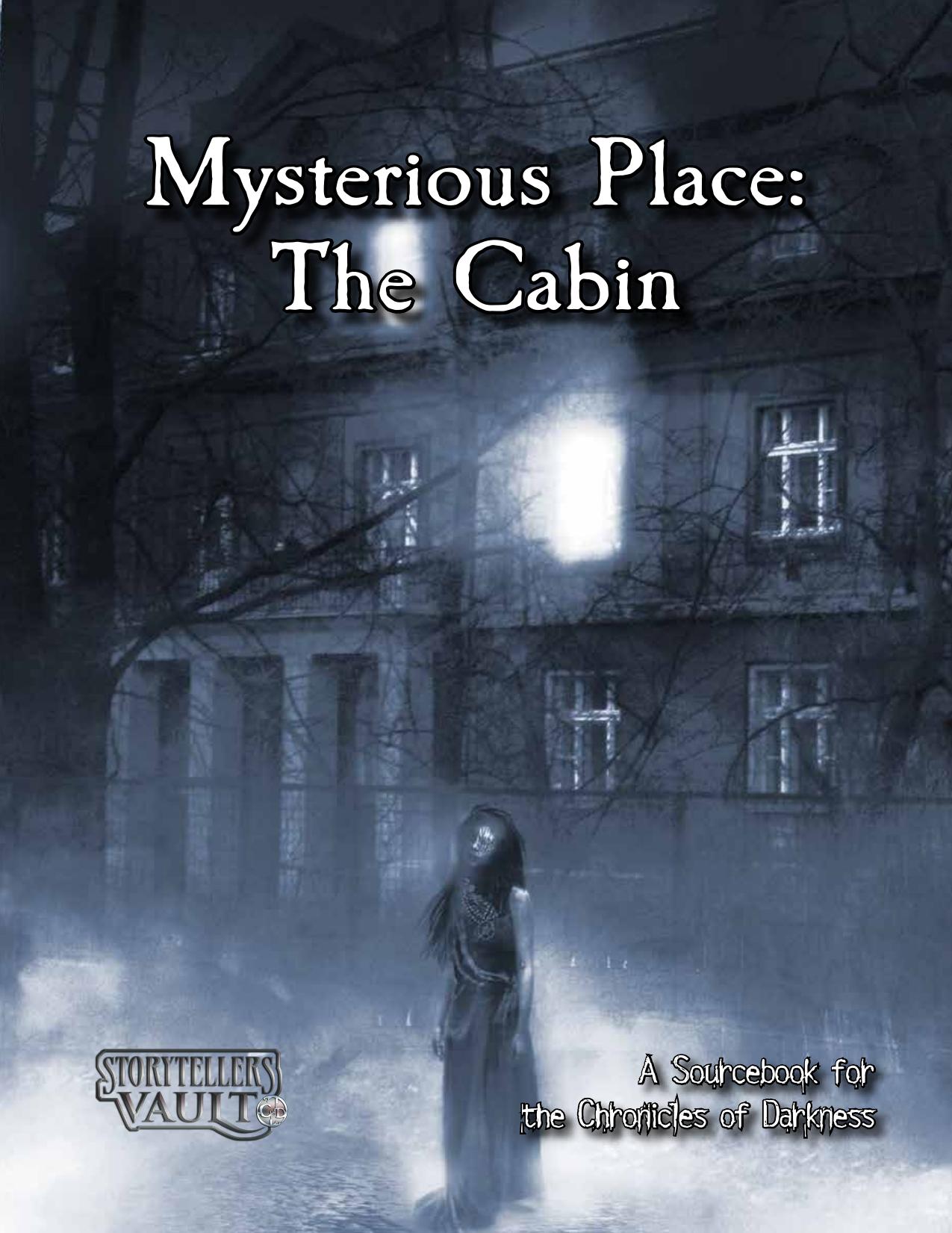 Mysterious Place by The Cabin