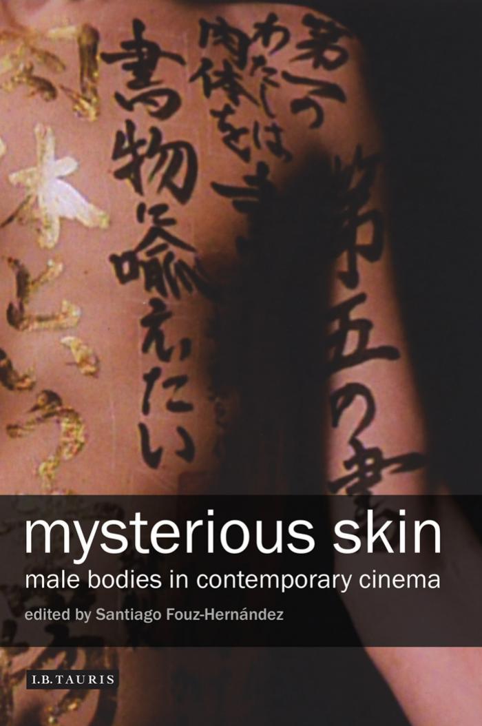 Mysterious Skin by Male Bodies in Contemporary Cinema