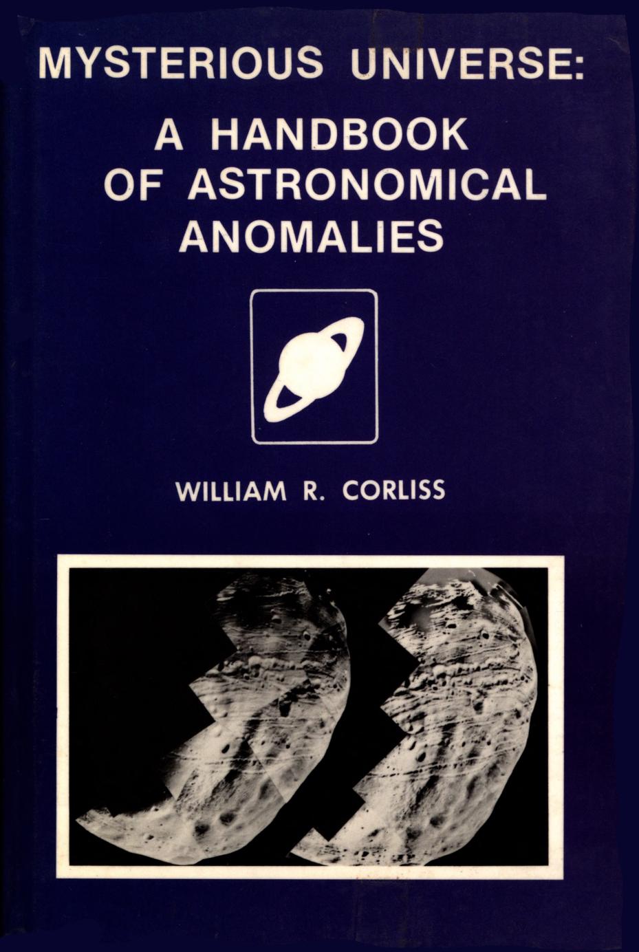 Mysterious universe - a handbook of astronomical anomalies by Corliss William R