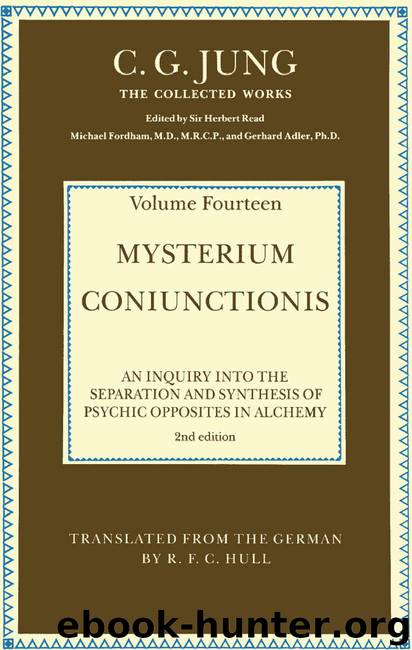 Mysterium Coniunctionis: An Inquiry into the Separation and Synthesis of Psychic Opposites in Alchemy: Volume 10 (Collected Works of C.G. Jung) by Jung C.G