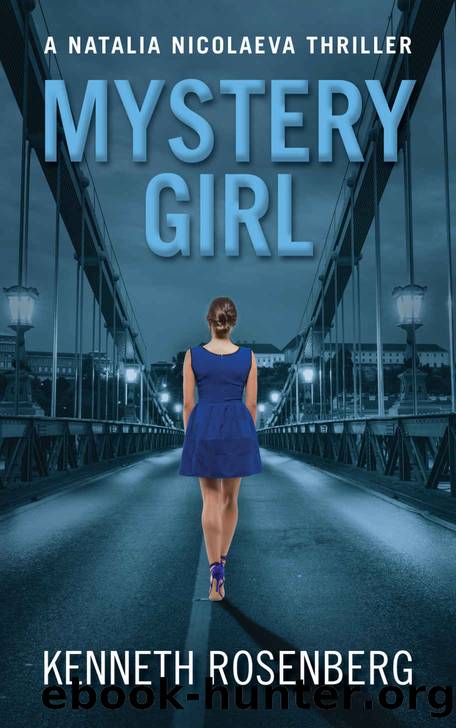 Mystery Girl (A Natalia Nicolaeva Thriller Book 4) by Kenneth Rosenberg