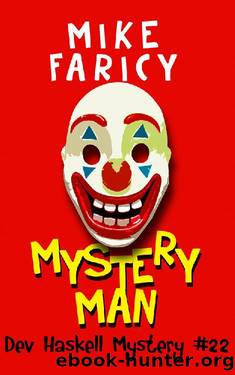 Mystery Man (Dev Haskell - Private Investigator Book 22) by Mike Faricy