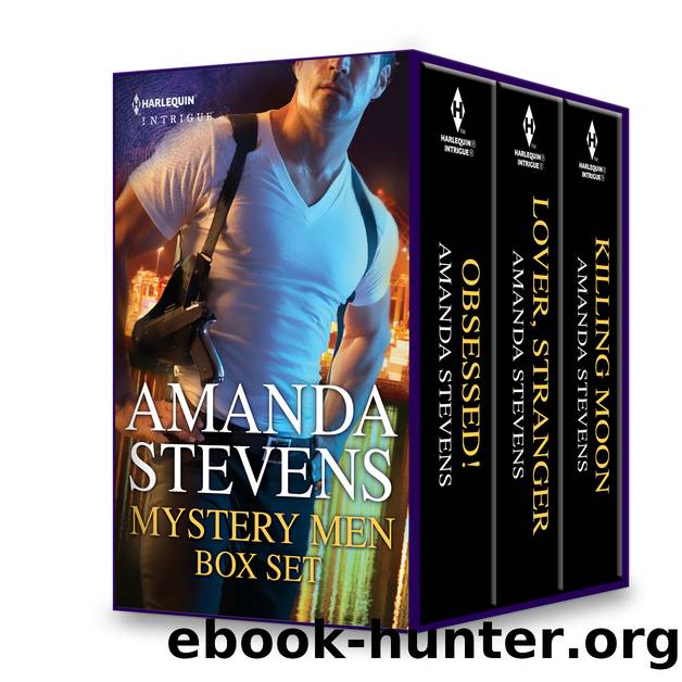 Mystery Men Box Set: Obsessed!\Lover, Stranger\Killing Moon by Amanda Stevens