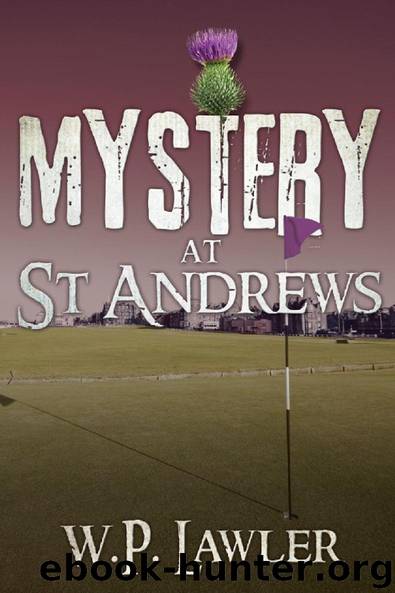 Mystery at St. Andrews by W.P. Lawler