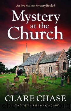Mystery at the Church: A totally unputdownable cozy mystery novel (An Eve Mallow Mystery Book 6) by Clare Chase