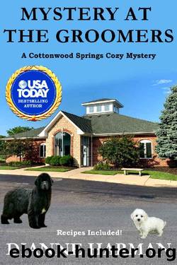 Mystery at the Groomers: A Cottonwood Springs Cozy Mystery (Cottonwood Springs Cozy Mystery Series Book 16) by Dianne Harman