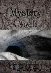 Mystery by Brandon Faircloth