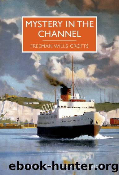 Mystery in the Channel (British Library Crime Classics) by Freeman Wills Croft