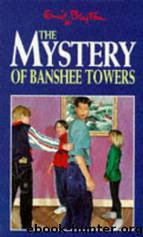 Mystery of Banshee Towers by Enid Blyton
