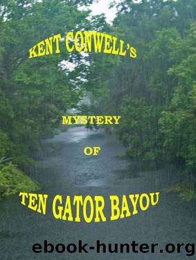 Mystery of Ten 'Gator Bayou by Kent Conwell