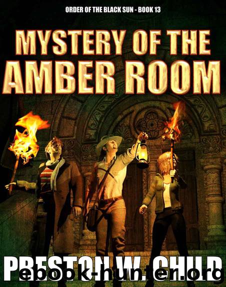 Mystery of the Amber Room (Order of the Black Sun Book 13) by P.W. Child