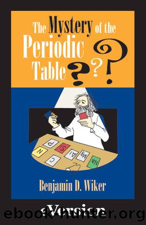 Mystery of the Periodic Table by Benjamin D. Wiker