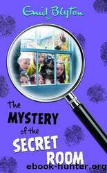 Mystery of the Secret Room by Enid Blyton