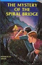 Mystery of the Spiral Bridge by Franklin W. Dixon