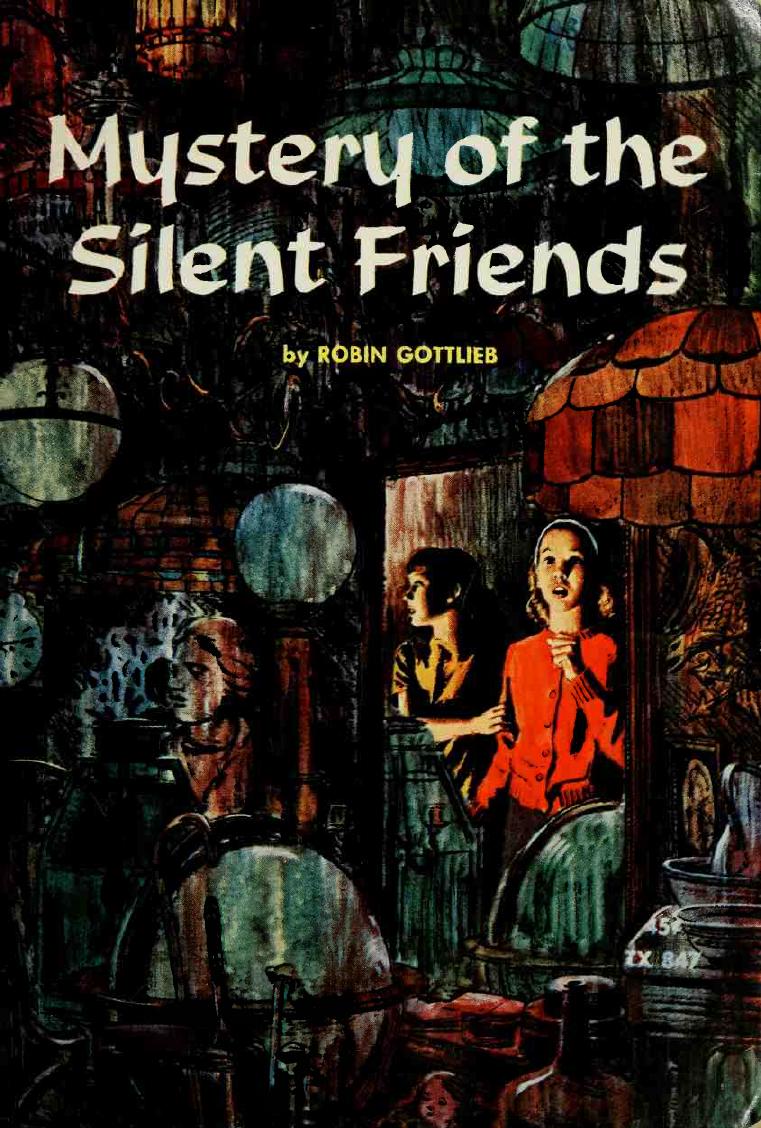Mystery of the silent friends by Gottlieb Robin