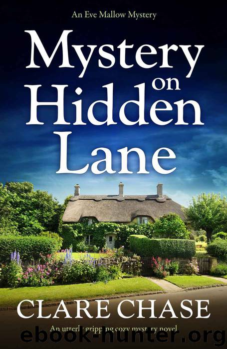 Mystery on Hidden Lane: An utterly gripping cozy mystery novel (An Eve Mallow Mystery Book 1) by Clare Chase