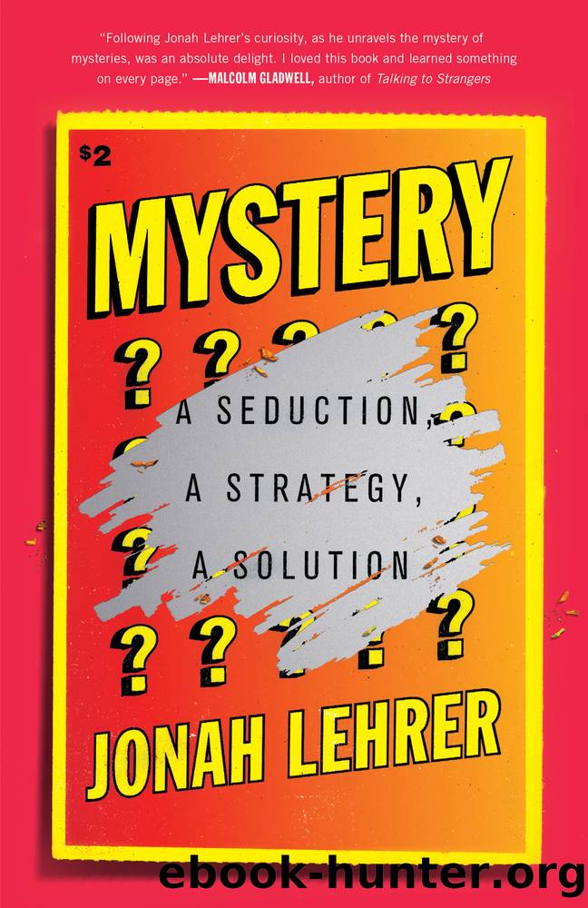 Mystery: A Seduction, a Strategy, a Solution by Jonah Lehrer