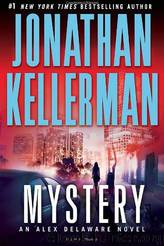 Mystery: An Alex Delaware Novel #26 by Jonathan Kellerman