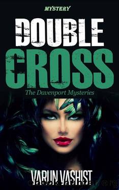 Mystery: Double Cross - The Davenport Mysteries (Suspense novel series of adventure mystery books and Crime mystery thrillers) by V.S. VASHIST