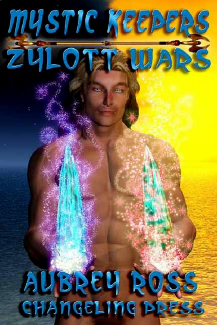 Mystic Keepers 2: Zylott Wars (Collection) by Aubrey Ross