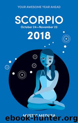 Mystic Medusa--Scorpio 2018 by Mystic Medusa