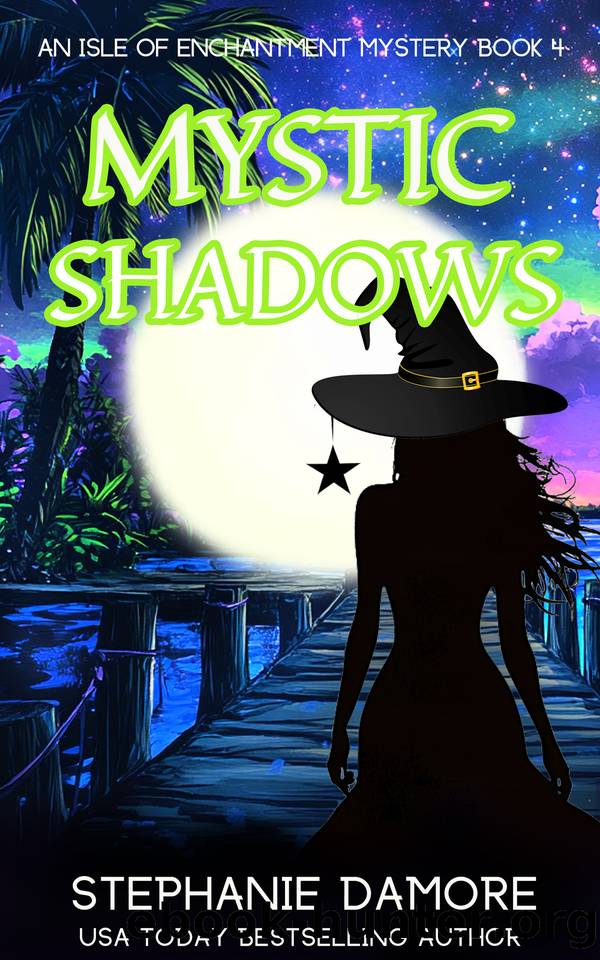 Mystic Shadows (Isle of Enchantment Mystery Book 4) by Stephanie Damore