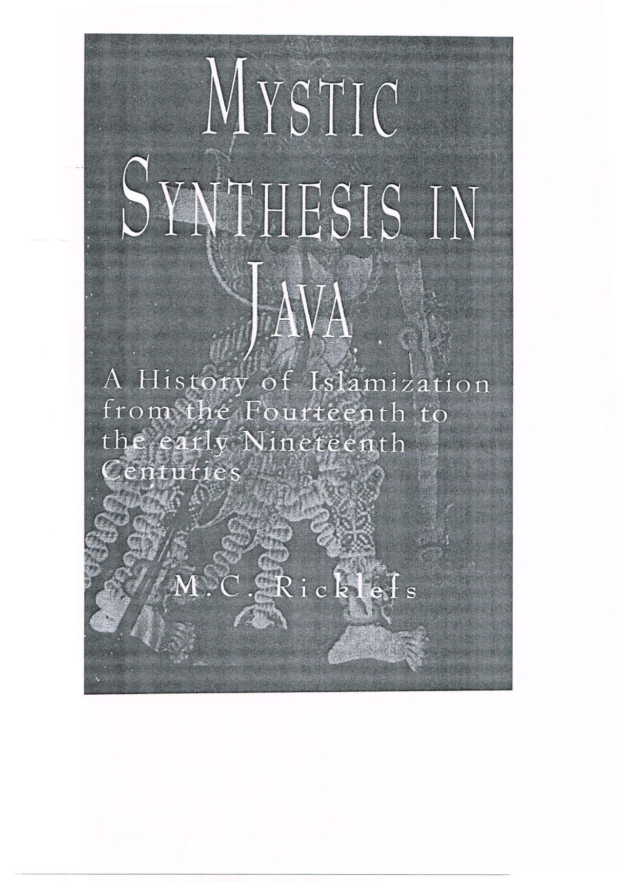 Mystic Synthesis in Java: A History of Islamization from the Fourteenth to the Early Nineteenth Centuries by Unknow