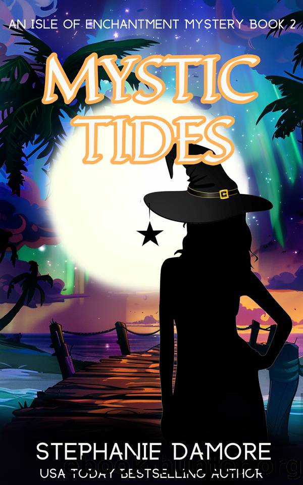 Mystic Tides (Isle of Enchantment Mystery Book 2) by Stephanie Damore