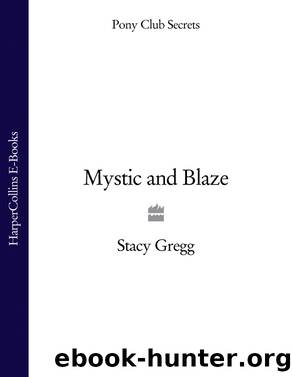 Mystic and Blaze by Stacy Gregg