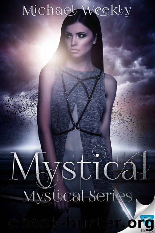 Mystical (The Mystical Trilogy Book 1) by Michael Weekly