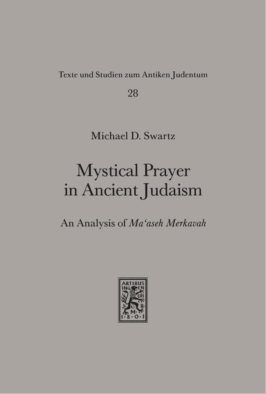 Mystical Prayer in Ancient Judaism by Michael D. Swartz